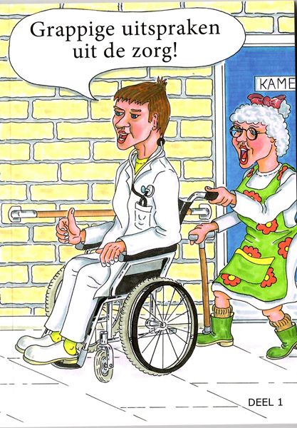 Boekje Grappige uitspraken uit de zorg! Deel 1